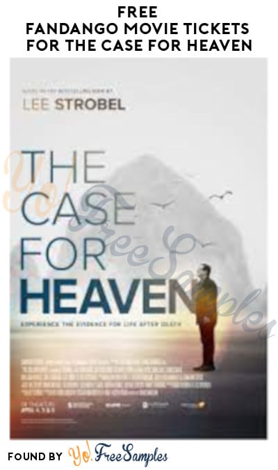 FREE Fandango Movie Tickets for The Case for Heaven (Code Required)
