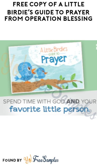 FREE Copy of A Little Birdie’s Guide to Prayer from Operation Blessing 