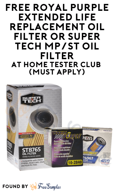 FREE Royal Purple Extended Life Replacement Oil Filter Or Super Tech MP/ST Oil Filter At Home Tester Club (Must Apply)