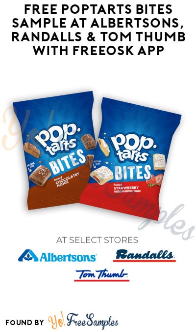 FREE Poptarts Bites Sample at Albertsons, Randalls & Tom Thumb with Freeosk App (Select Stores)
