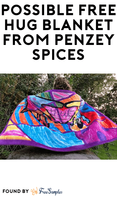 Possible FREE Hug Blanket from Penzey Spices