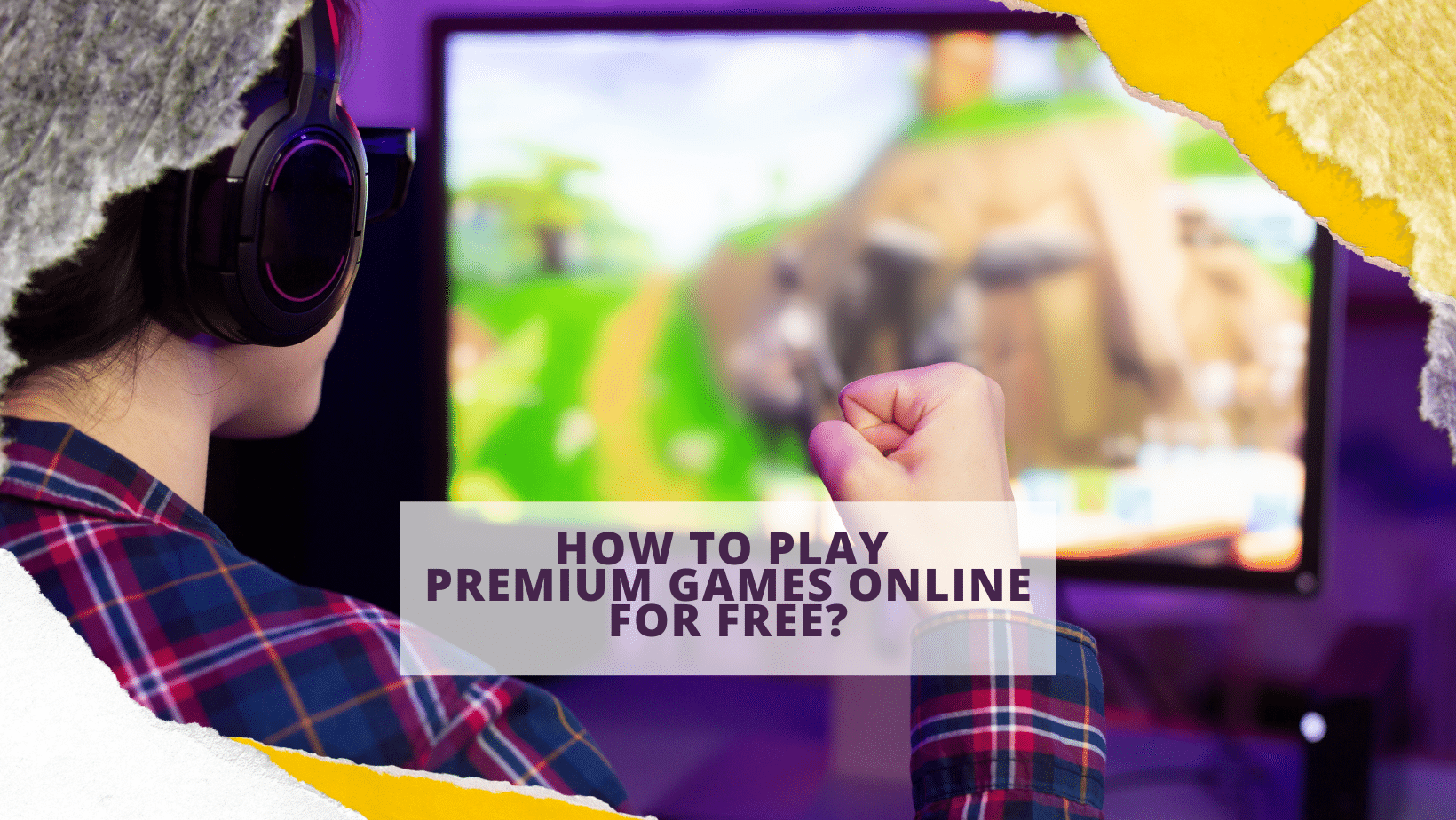 How To Play Premium Games Online For Free?