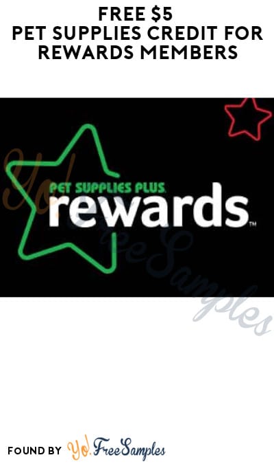 FREE $5 Pet Supplies Credit for Rewards Members (Code Required + Redeem In-Stores) 