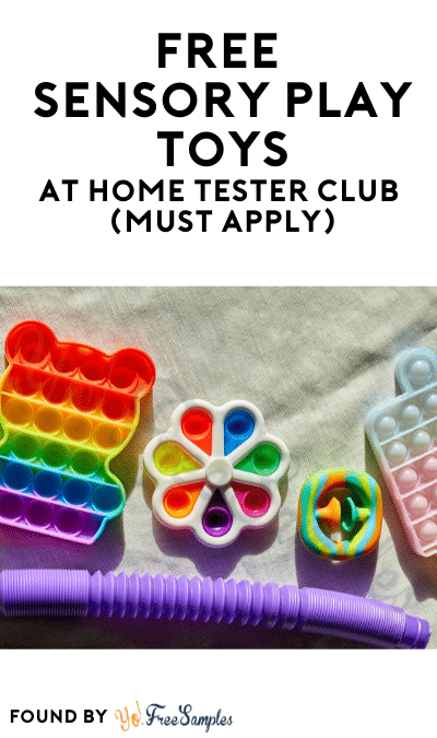 FREE Sensory Play Toys At Home Tester Club (Must Apply)