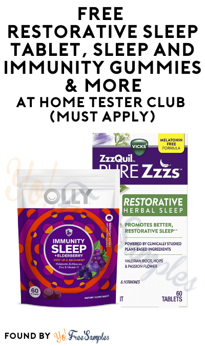 FREE Restorative Sleep Tablet, Sleep and Immunity Gummies & More At Home Tester Club (Must Apply)