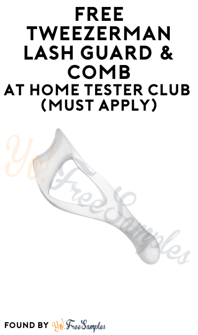FREE Tweezerman Lash Guard & Comb At Home Tester Club (Must Apply)