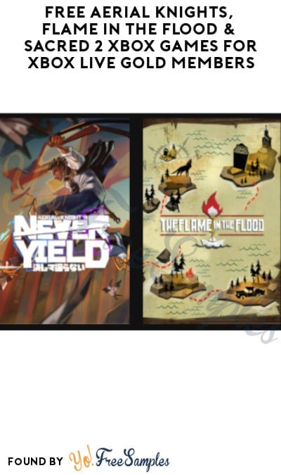 FREE Aerial Knights, Flame in The Flood & Sacred 2 Xbox Games for Xbox Live Gold Members