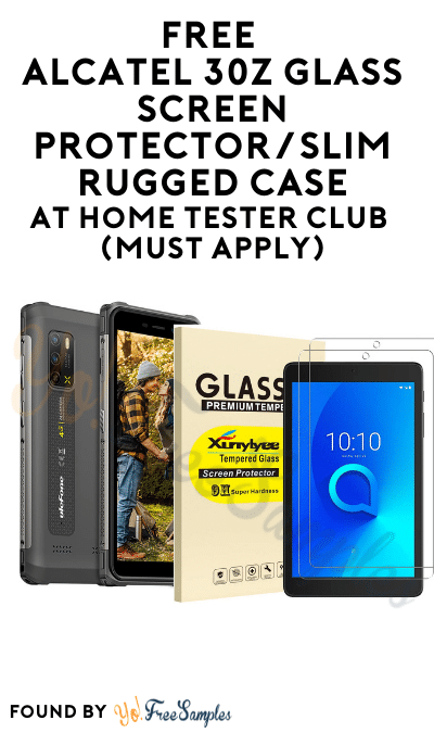 FREE Alcatel 30Z Glass Screen Protector/Slim Rugged Case At Home Tester Club (Must Apply)
