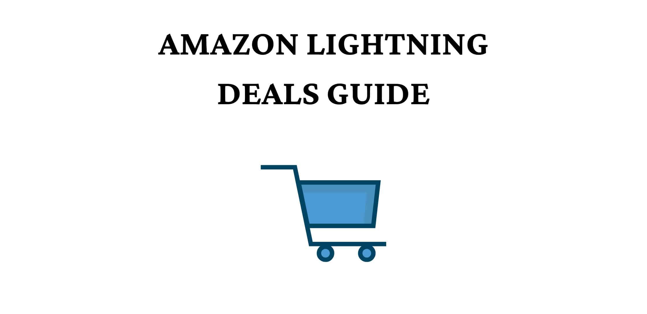 The Expert Guide to Buying  Lightning Deals