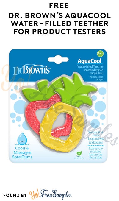 FREE Dr. Brown’s AquaCool Water-Filled Teether for Product Testers (Must Apply)