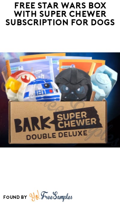 FREE Star Wars Box with Super Chewer Subscription for Dogs