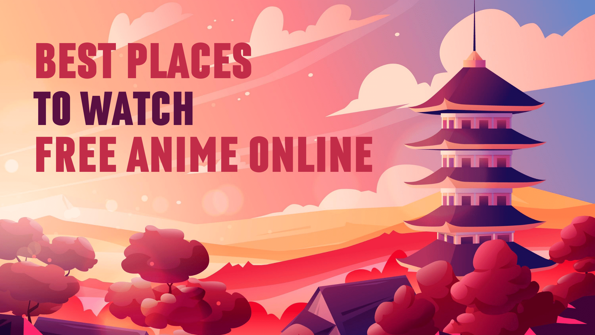 Best Places To Watch Free Anime Online