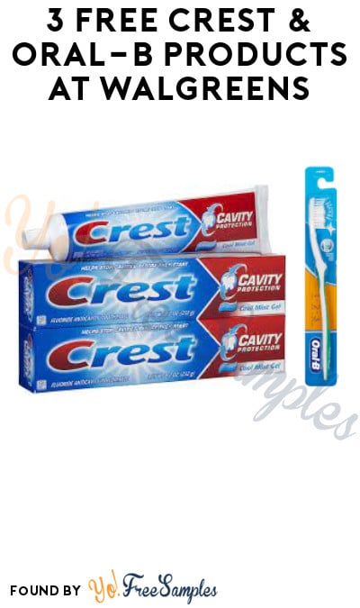 3 FREE Crest & Oral-B Products at Walgreens (Account Required)