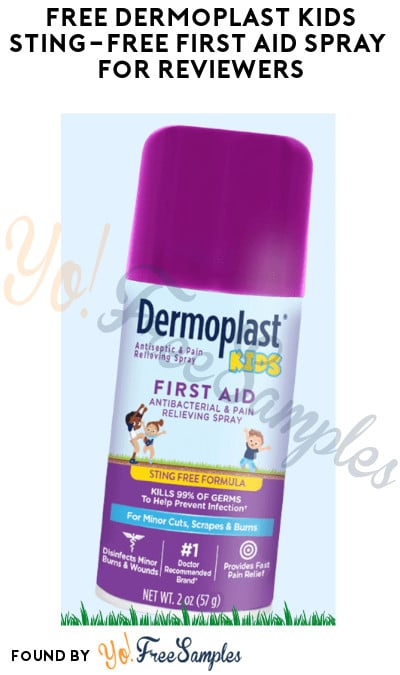 FREE Dermoplast Kids Sting-Free First Aid Spray for Reviewers (Must Apply)