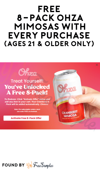 FREE 8-Pack Ohza Mimosas with Every Purchase (Ages 21 & Older Only) 