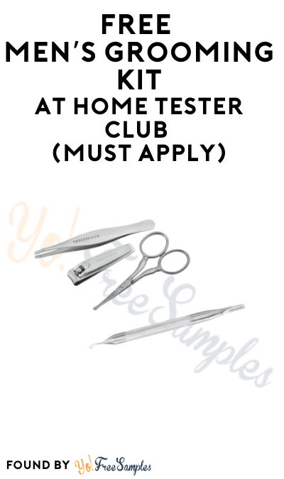 FREE Men’s Grooming Kit  At Home Tester Club (Must Apply)