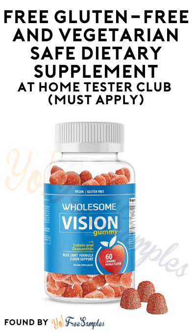 FREE Gluten-Free and Vegetarian Safe Dietary Supplement At Home Tester Club (Must Apply)