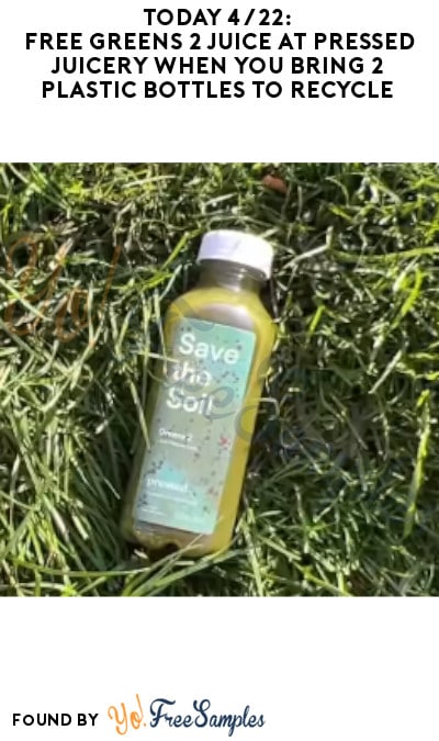 Today 4/22: FREE Greens 2 Juice at Pressed Juicery When You Bring 2 Plastic Bottles to Recycle 