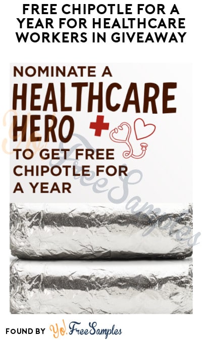 FREE Chipotle for A Year for Healthcare Workers in Giveaway (Nomination/Social Media Required)