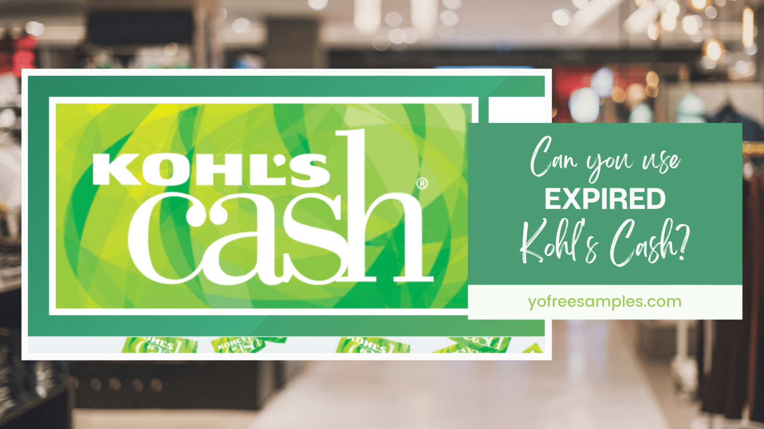 Can You Use Expired Kohl’s Cash?