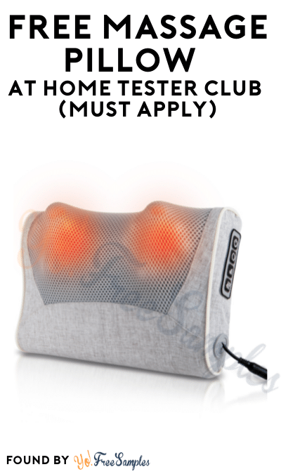 FREE Massage Pillow At Home Tester Club (Must Apply)