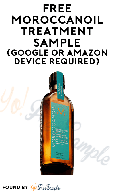 FREE Moroccanoil Treatment Sample (Google or Amazon Device Required)