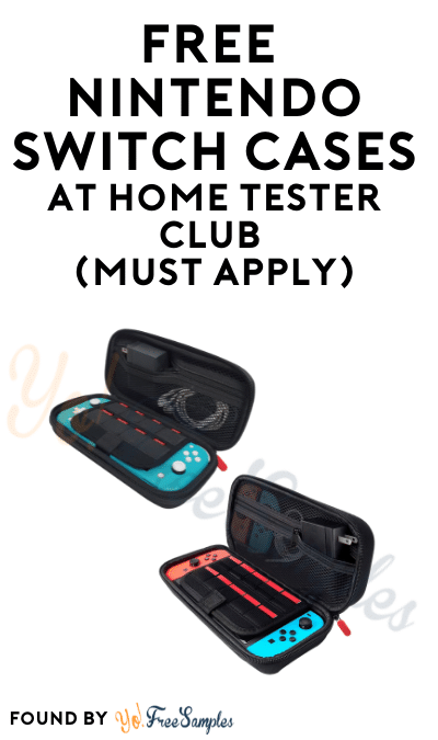 FREE Nintendo Switch Cases At Home Tester Club (Must Apply)