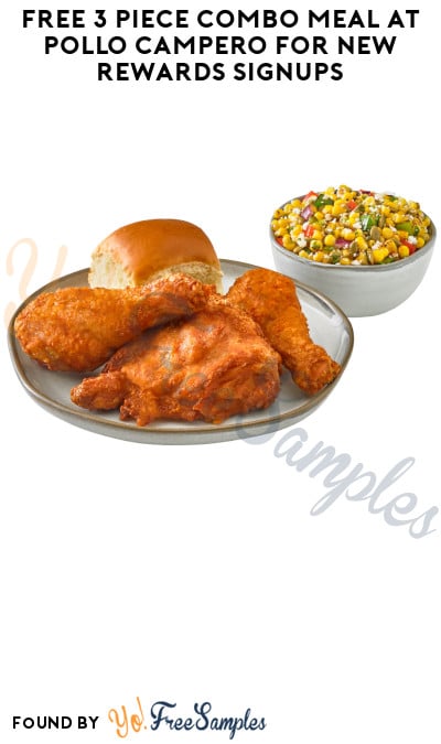 FREE 3 Piece Combo Meal at Pollo Campero for New Rewards Signups (Select States)