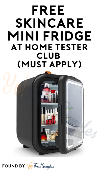 FREE Skincare Mini Fridge At Home Tester Club (Must Apply)