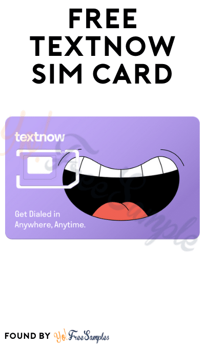 FREE TextNow SIM card