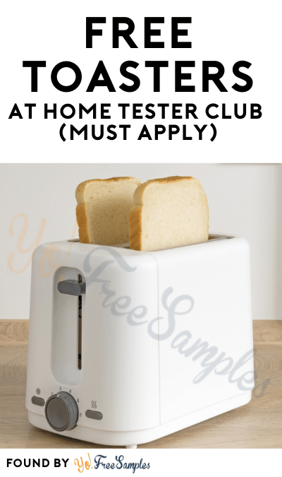 FREE Toasters At Home Tester Club (Must Apply)