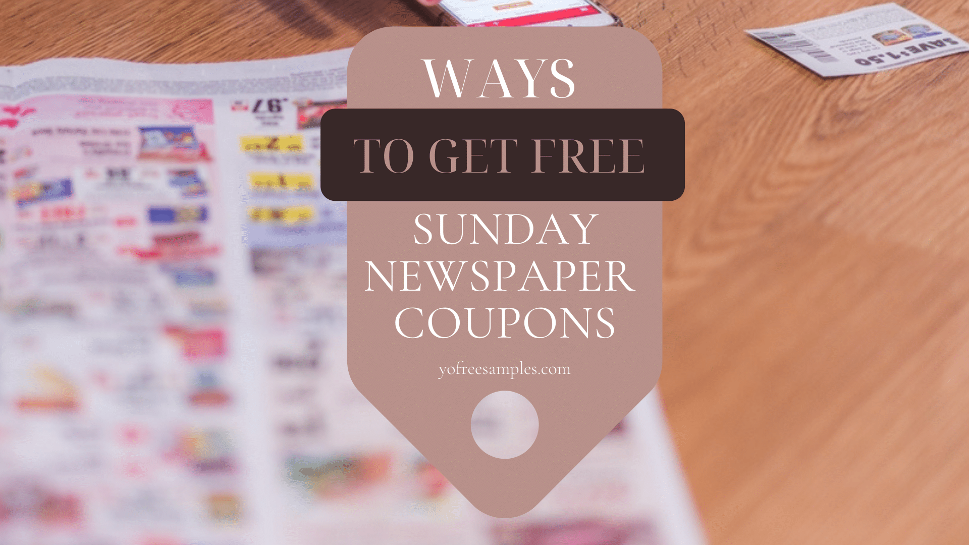 19 Best Ways to Get Free Sunday Newspaper Coupons