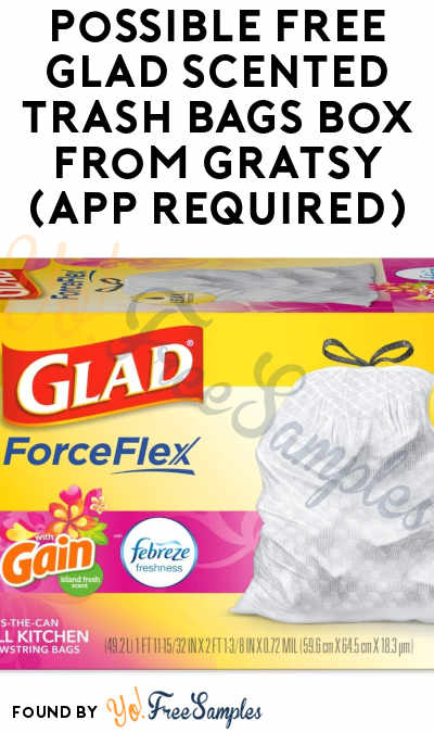 Possible FREE Glad Scented Trash Bags Box from Gratsy (App Required)