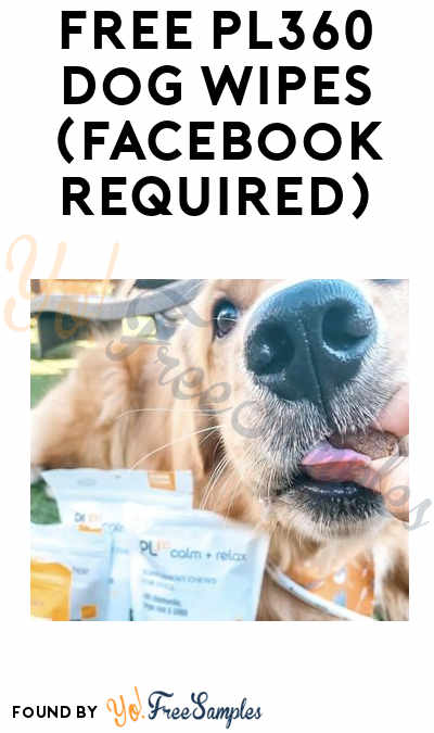 FREE PL360 Dog Wipes (Facebook Required)