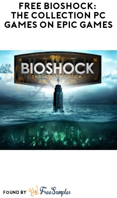 FREE BioShock: The Collection PC Games on Epic Games (Account Required)