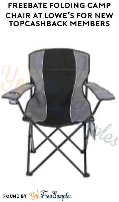 FREEBATE Folding Camp Chair at Lowe’s for New TopCashback Members 