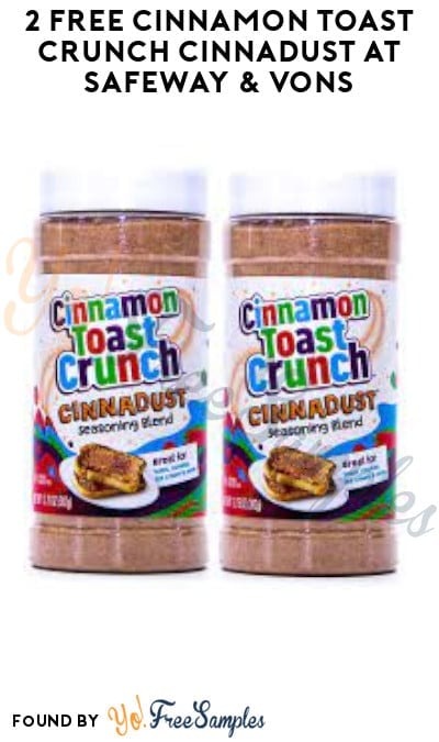 2 FREE Cinnamon Toast Crunch Cinnadust at Safeway & Vons (Swagbucks & Checkout 51 Required)