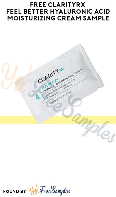 FREE ClarityRx Feel Better Hyaluronic Acid Moisturizing Cream Sample