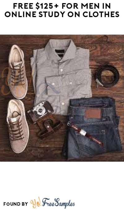 FREE $125+ for Men in Online Study on Clothes (Must Apply)