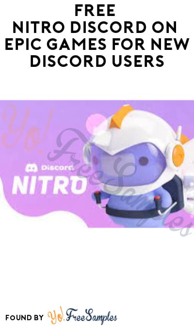FREE Nitro Discord on Epic Games for New Discord Users (Account Required)