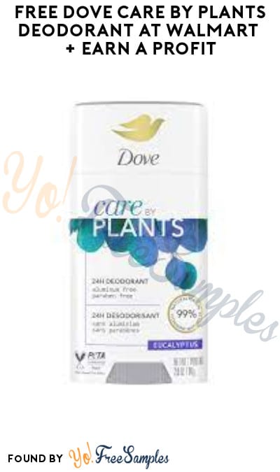 FREE Dove Care by Plants Deodorant at Walmart + Earn A Profit (Ibotta & Shopkick Required)