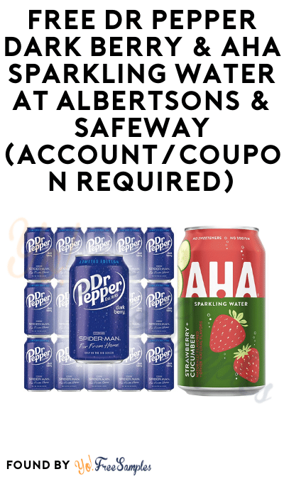 FREE Dr Pepper Dark Berry & AHA Sparkling Water at Albertsons & Safeway (Account/Coupon Required)