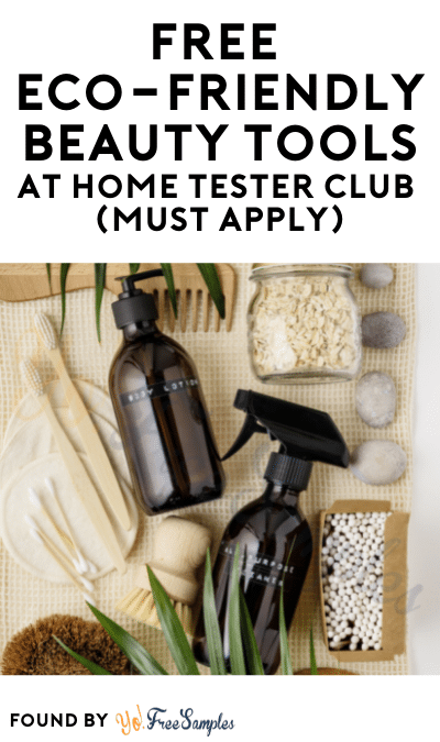 FREE Eco-Friendly Beauty Tools At Home Tester Club (Must Apply)