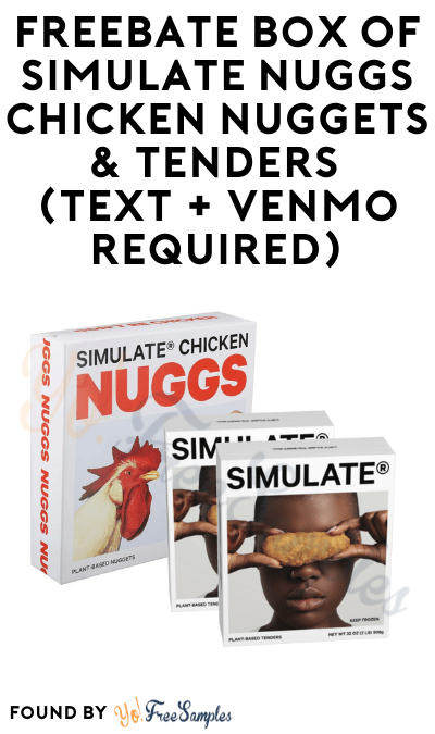 FREEBATE Box Of Simulate NUGGS Chicken Nuggets & Tenders (Text + Venmo Required)