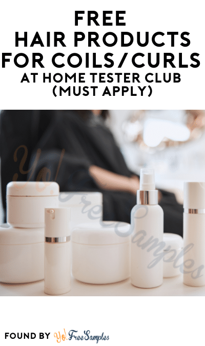 FREE Hair Products For Coils/Curls At Home Tester Club (Must Apply)