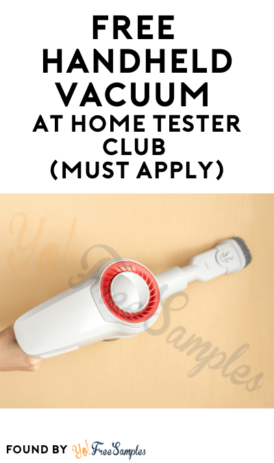 FREE Handheld Vacuum At Home Tester Club (Must Apply)