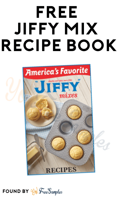 FREE Jiffy Mix Recipe Book [Verified Received By Mail]