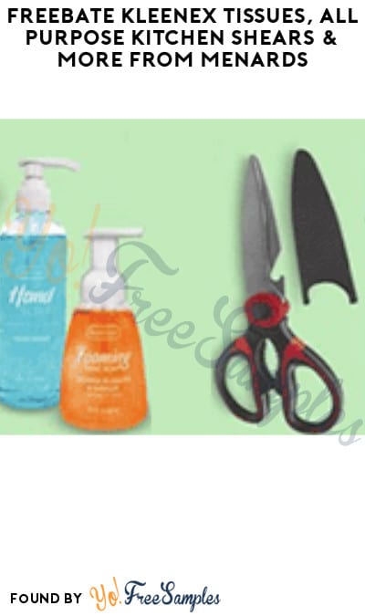 FREEBATE Kleenex Tissues, All Purpose Kitchen Shears & More from Menards (After Mail-In Rebates)