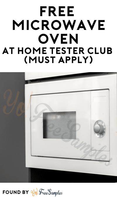 FREE Microwave Oven At Home Tester Club (Must Apply)