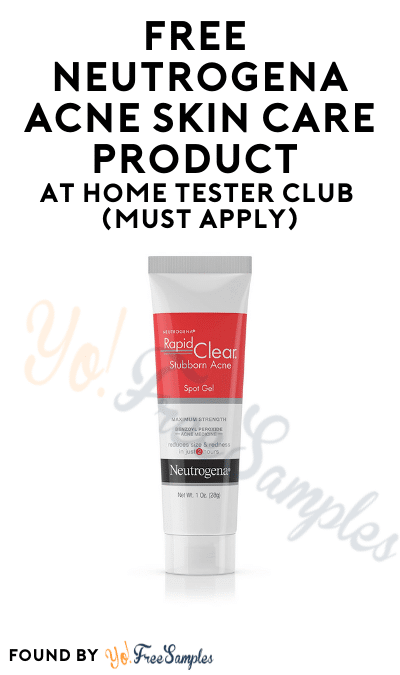 FREE Neutrogena Acne Skin Care Product At Home Tester Club (Must Apply)